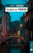 Couverture du livre « Tempête sur Venise » de Andre Baudin aux éditions Bonneton