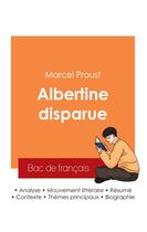 Couverture du livre « Réussir son Bac de français 2025 : Analyse de Albertine disparue de Marcel Proust » de Marcel Proust aux éditions Bac De Francais