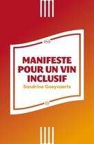 Couverture du livre « Manifeste pour un vin inclusif » de Sandrine Goeyvaerts aux éditions Nouriturfu