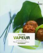 Couverture du livre « Vapeur ; plus de 100 recettes & variations » de Murdoch aux éditions Marabout
