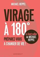 Couverture du livre « Virage à 180 degrés » de M Heppel aux éditions Marabout