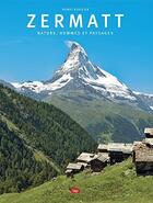 Couverture du livre « Zermatt Nature, hommes et paysages » de Henri Rougier aux éditions Lep