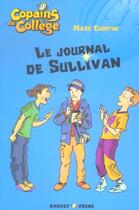 Couverture du livre « Copains de collège ; le journal de Sullivan » de Marc Cantin aux éditions Rageot