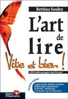 Couverture du livre « Art De Lire Vite Et Bien » de Bettina Soulez aux éditions Organisation