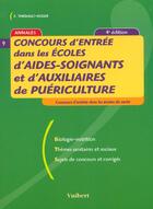 Couverture du livre « Concours entree dans les ecoles d'aides-sognantset auxiliaires de puericulture ; 4e edition » de Francoise Thiebault-Roger aux éditions Vuibert