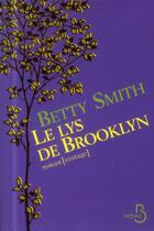 Couverture du livre « Le lys de Brooklyn » de Betty Smith aux éditions Belfond