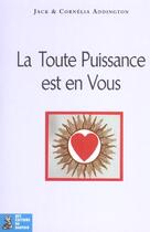 Couverture du livre « La toute puissance est en vous » de Addington/Addin aux éditions Dauphin