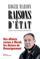 Couverture du livre « Raisons d'Etat ; police et renseignement » de Roger Marion aux éditions La Martiniere