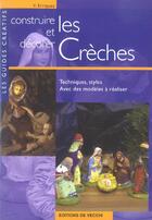 Couverture du livre « Construire et decorer les creches » de Erriquez aux éditions De Vecchi