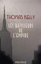 Couverture du livre « Les bâtisseurs de l'Empire » de Thomas Kelly aux éditions Rivages