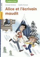 Couverture du livre « Alice et l'écrivain maudit » de Arnaud Almeras et Gaelle Duhaze aux éditions Milan