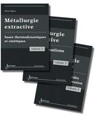 Couverture du livre « Metallurgie extractive (les 3 volumes) » de Alain Vignes aux éditions Hermes Science Publications