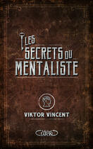 Couverture du livre « Les secrets du mentaliste » de Viktor Vincent aux éditions Michel Lafon