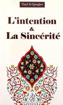 Couverture du livre « L'intention et la sincérité » de Yusuf Al-Qaradaoui aux éditions Maison D'ennour