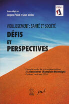 Couverture du livre « Vieillissement sante et societe defis et perspectives » de Palard Jacques Vezin aux éditions Presses De L'universite De Laval