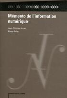 Couverture du livre « Mémento de l'information numérique » de Jean-Philippe Accart aux éditions Electre