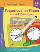 Couverture du livre « Cartes + Feutre -J'Apprends A Lire L'Heure (6-8 A.) » de  aux éditions Chantecler