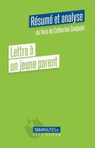 Couverture du livre « Lettre à un jeune parent (Résumé et analyse du livre de Catherine Gueguen) » de Louis Laurence aux éditions 50minutes.fr