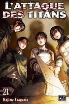 Couverture du livre « L'attaque des titans Tome 21 » de Hajime Isayama aux éditions Pika