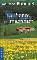 Couverture du livre « La pierre au mercier » de Maurice Bouchet aux éditions De Boree