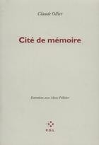 Couverture du livre « Cité de mémoire ; entretiens avec Alexis Pelletier » de Claude Ollier aux éditions P.o.l