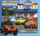 Couverture du livre « Robocar Poli ; une équipe fantastique » de  aux éditions Les Livres Du Dragon D'or