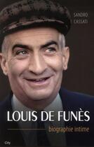 Couverture du livre « Louis de Funès, biographie intime » de Sandro Cassati aux éditions City