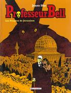 Couverture du livre « Professeur Bell Tome 2 ; les poupées de Jérusalem » de Joann Sfar aux éditions Delcourt