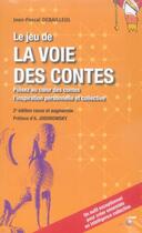 Couverture du livre « Le jeu de la voie des contes (2e édition) » de Jean-Pascal Debailleul aux éditions Le Souffle D'or