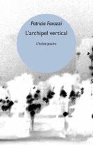 Couverture du livre « Larchipel vertical » de Giorgio Colli aux éditions Eclat