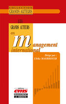 Couverture du livre « Les grands auteurs en management international » de Mayrhofer/Ulrike aux éditions Editions Ems