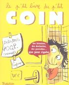 Couverture du livre « Le p'tit livre du p'tit coin » de Levy/Le Huche aux éditions Tourbillon