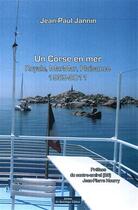 Couverture du livre « Un Corse en mer ; Royale, MarMar, plaisance : 1959-2011 » de Jean-Paul Jannin aux éditions Do Bentzinger