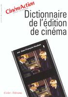 Couverture du livre « CINEMACTION T.100 ; dictionnaire de l'édition de cinéma » de Cinemaction aux éditions Charles Corlet