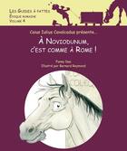 Couverture du livre « Les guides à pattes t.4 : époque romaine : à Noviodunum, c'est comme à Rome » de Bernard Reymond et Fanny Doo aux éditions Infolio