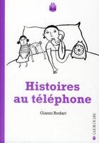 Couverture du livre « Histoires au téléphone » de Gianni Rodari aux éditions La Joie De Lire