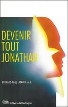 Couverture du livre « Devenir tout jonathan » de Lacroix Bernard-Paul aux éditions De Mortagne