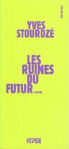 Couverture du livre « Les ruines du futur » de Yves Stourdze aux éditions Sens Et Tonka