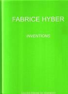 Couverture du livre « Fabrice hyber inventions » de Pascal Rousseau aux éditions Jerome De Noirmont