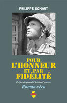 Couverture du livre « Pour l'honneur et par fidélité » de Philippe Schaut aux éditions Indo Editions