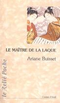 Couverture du livre « Le maitre de la laque » de Ariane Buisset aux éditions Relie