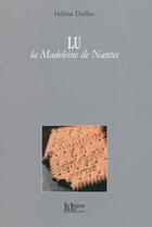 Couverture du livre « Lu, la Madeleine de Nantes » de Helene Duffau aux éditions La Louve