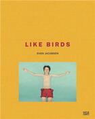 Couverture du livre « Sven jacobsen like birds » de Nadine Barth aux éditions Hatje Cantz