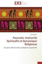 Couverture du livre « Pauvrete, insecurite spirituelle et dynamique religieuse » de Houkpati-Y aux éditions Editions Universitaires Europeennes