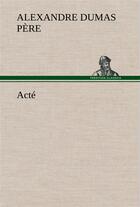 Couverture du livre « Acte » de Dumas Pere Alexandre aux éditions Tredition