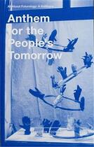 Couverture du livre « Anthem for the people's tomorrow » de Lee Serena aux éditions Spector Books