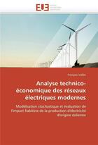 Couverture du livre « Analyse technico-economique des reseaux electriques modernes » de Vallee-F aux éditions Editions Universitaires Europeennes