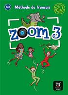 Couverture du livre « Zoom 3 ; méthode de français » de  aux éditions La Maison Des Langues
