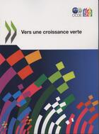 Couverture du livre « Vers une croissance verte » de Ocde aux éditions Ocde