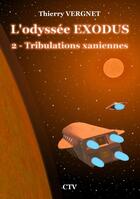 Couverture du livre « L'odyssée exodus t.2 : tribulations xaniennes » de Thierry Vergnet aux éditions Editions Ctv